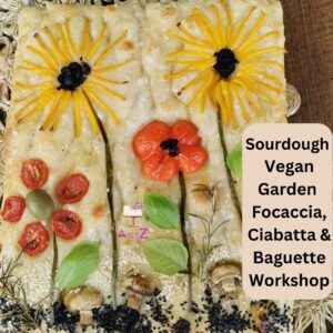 Sourdough Workshop: Sourdough Vegan Garden Focaccia, Ciabatta & Baguette Workshop