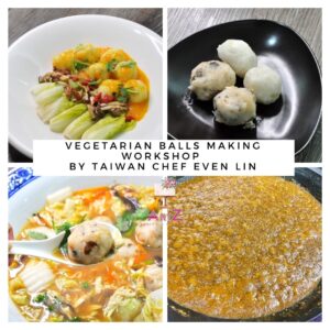 Vegetarian Balls Making Workshop by Award-Winning Taiwan Vegetarian Culinary Instructor Even Lin